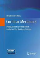 Cochlear Mechanics di Hendrikus Duifhuis edito da Springer-Verlag GmbH