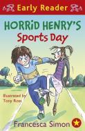 Horrid Henry Early Reader: Horrid Henry's Sports Day di Francesca Simon edito da Hachette Children's Group