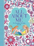 All about Me: My Thoughts, My Style, My Life di Ellen Bailey edito da ANDREWS & MCMEEL