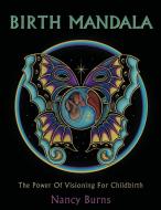 Birth Mandala di Nancy Burns edito da AuthorHouse