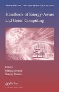 Handbook of Energy-Aware and Green Computing - Two Volume Set di Sanjay Ranka edito da Taylor & Francis Inc