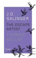 J. D. Salinger: The Escape Artist di Thomas Beller edito da AMAZON PUB