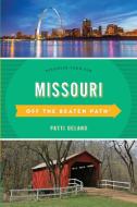 Missouri Off the Beaten Path di Patti Delano edito da Rowman & Littlefield Publishers