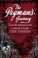 The Pigman's Journey di Ciro Correia edito da Createspace