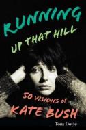 Running Up That Hill di Tom Doyle edito da Rowman & Littlefield