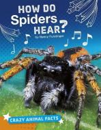 How Do Spiders Hear? di Nancy Furstinger edito da CAPSTONE PR