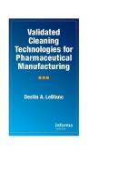 Validated Cleaning Technologies for Pharmaceutical Manufacturing di Destin A. Leblanc edito da CRC PR INC
