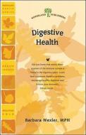 Digestive Health di Barbara Wexler edito da Woodland Publishing Inc.