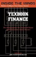 Inside the Minds: Textbook Finance - Finance Chairs from the World's Best Business Schools on the Fundamentals All Business Professional edito da Aspatore Books