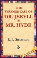 The Strange Case of Dr.Jekyll and MR Hyde di Robert Louis Stevenson, R. L. Stevenson edito da 1st World Library - Literary Society