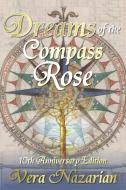 Dreams of the Compass Rose di Vera Nazarian edito da Norilana Books