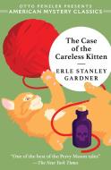 The Case of the Careless Kitten: A Perry Mason Mystery di Erle Stanley Gardner edito da AMER MYSTERY CLASSICS