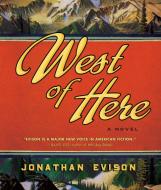West of Here di Jonathan Evison edito da HighBridge Audio