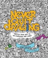 Never Quit Drawing di Laura Simms edito da Race Point Publishing
