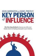 Key Person of Influence di Kevin Harrington, Daniel Priestley edito da Rethink Press
