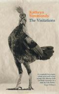 The Visitations di Kathryn Simmonds edito da SEREN BOOKS