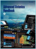 Advanced Avionics Handbook (FAA-H-8083-6) di Federal Aviation Administration, U. S. Department Of Transportation, Flight Standards Service edito da Books Express Publishing
