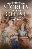 Secrets Of The Chest di Evelyne Morris edito da Austin Macauley Publishers