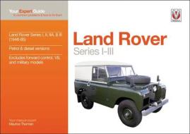 Land Rover Series I-III di Maurice Thurman edito da Veloce Publishing Ltd