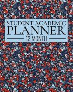 12 Month Student Academic Planner: Blue Vintage Floral 12-Month Study Calendar Helps Elementary, High School and College di David Daniel, New Nomads Press edito da INDEPENDENTLY PUBLISHED