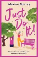 Just Do It di Maxine Morrey edito da BOLDWOOD BOOKS LTD