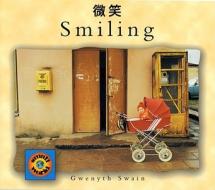 Smiling (English-Chinese) di Gwenyth Swain, David Tsai edito da Milet Publishing