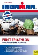 First Triathlon di Lance Watson edito da Meyer & Meyer Sport (uk) Ltd