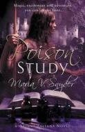Poison Study di Maria V. Snyder edito da Harlequin (uk)