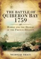 Battle of Quiberon Bay, 1759: Britain's Other Trafalgar di Nicholas Tracy edito da Pen & Sword Books Ltd