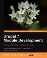 Drupal 7 Module Development di Matt Butcher, Larry Garfield, John Wilkins edito da PACKT PUB