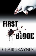 First Blood di Claire Rayner edito da M P Publishing Limited