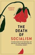 The Death of Socialism di Robert Corfe edito da Arena Books Ltd