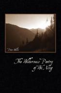 The Wilderness Poetry of Wu Xing di Peter Waldor edito da PINYON PUB