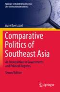 Comparative Politics Of Southeast Asia di Aurel Croissant edito da Springer Fachmedien Wiesbaden