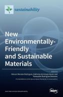 New Environmentally-Friendly and Sustainable Materials di AL MENDES RODRIGUES edito da MDPI AG