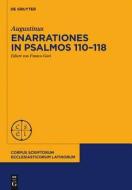 Enarrationes in Psalmos 110-118 di Augustinus edito da Gruyter, Walter de GmbH