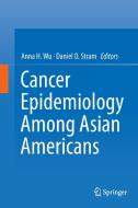 Cancer Epidemiology Among Asian Americans edito da Springer International Publishing
