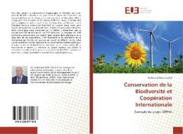 Conservation de la Biodiversité et Coopération Internationale di Mohamed Moutaoukid edito da Éditions universitaires européennes