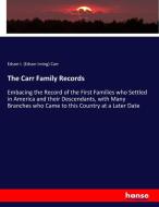 The Carr Family Records di Edson I. (Edson Irving) Carr edito da hansebooks