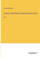 Journal of the Reign of King George the Third di Horace Walpole edito da Anatiposi Verlag