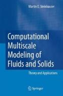 Computational Multiscale Modeling Of Fluids And Solids di Martin Steinhauser edito da Springer-verlag Berlin And Heidelberg Gmbh & Co. Kg