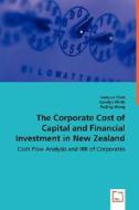 The Corporate Cost of Capital and Financial Investment in New Zealand di Jianguo Chen, Carolyn Wirth, Ruijing Wang edito da VDM Verlag Dr. Müller e.K.