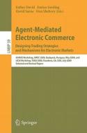 Agent-Mediated Electronic Commerce. Designing Trading Strategies and Mechanisms for Electronic Markets edito da Springer-Verlag GmbH