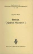 Practical Quantum Mechanics II di Siegfried Flügge edito da Springer Berlin Heidelberg