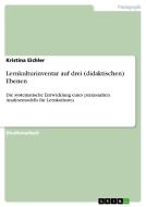 Lernkulturinventar auf drei (didaktischen) Ebenen di Kristina Eichler edito da GRIN Publishing