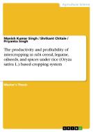 The productivity and profitability of intercropping in rabi cereal, legume, oilseeds, and spices under rice (Oryza sativ di Shrikant Chitale, Manish Kumar Singh, Priyanka Singh edito da GRIN Publishing