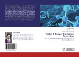 Nickel & Copper Electroless Deposition di Tahir Muhmood, Amjad Mahmood, Muhammad Athar Abbasi edito da LAP Lambert Academic Publishing