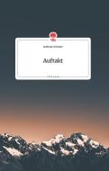 Auftakt. Life is a Story - story.one di Andreas Schauer edito da story.one publishing