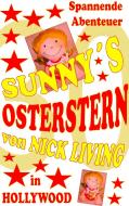 Sunny's Osterstern di Nick Living edito da Books on Demand