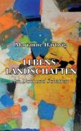 Lebenslandschaften di Marianne Hartwig edito da Books on Demand